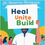 HEAL, UNITE, BUILD …SHOWERS OF BLESSING/VICTORY FALLS UPON DR.IBRAHIM BANGURA